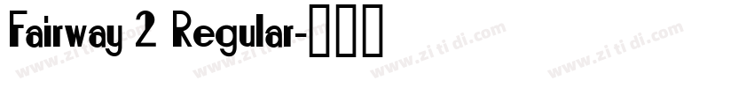 Fairway 2 Regular字体转换